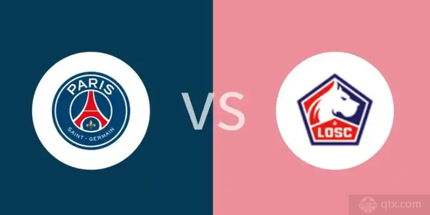 法甲巴黎圣日耳曼VS里尔前瞻