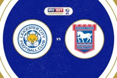 英冠莱切斯特城VS伊普斯维奇预测 伊普斯维奇伤员颇多